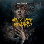 Oceans "Hell Is Where The Heart Is"