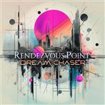Rendezvous Point "Dream Chaser"