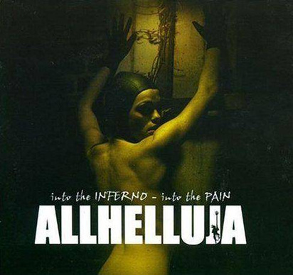 Allhelluja "Into The Inferno / Pain"