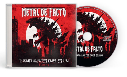 Metal De Facto "Land Of The Rising Sun Pt 2"