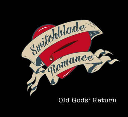 Switchblade Romance "Old God's Return"