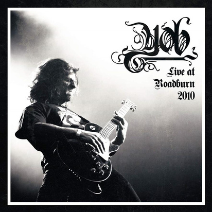 Yob "Live at Roadburn 2010"