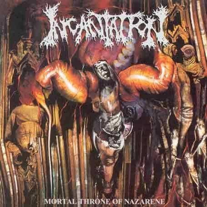 Incantation "Mortal Throne Of Nazarene"