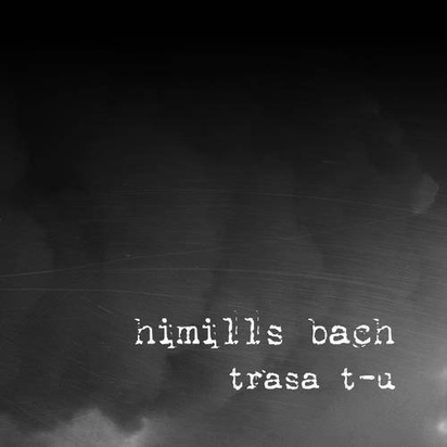 Himills Bach "Trasa T-U"