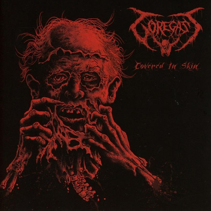 Goregast "Covered In Skin"