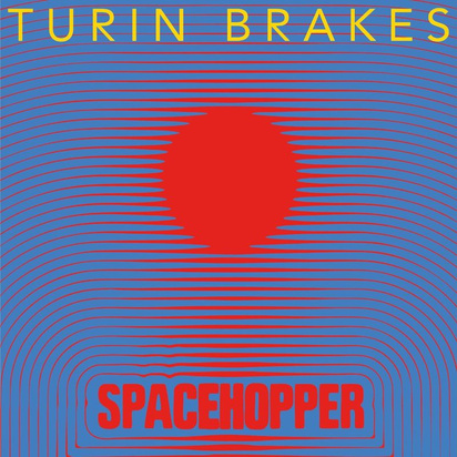 Turin Brakes "Spacehopper"