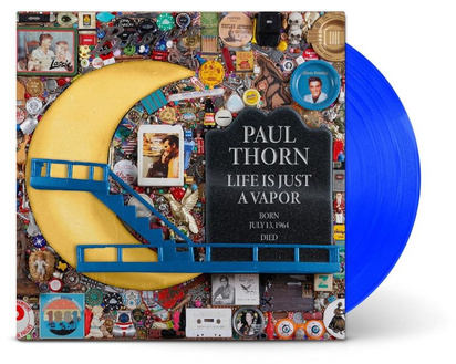 Thorn, Paul "Life Is Just A Vapor LP"