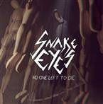 Snake Eyes "No One Left To Die"