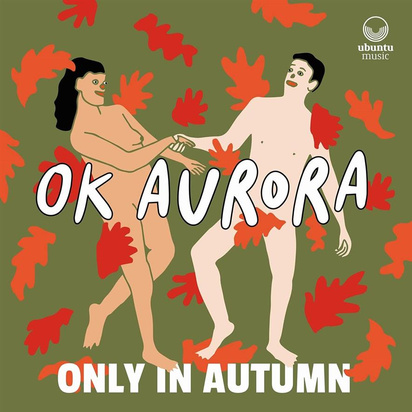 OK Aurora "Only In Autumn"