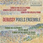 Debussy "Sonatas & Piano Works Pixels Ensemble"