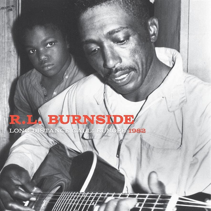 R.L. Burnside 'Long Distance Call: Europe, 1982'