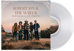 Robert Jon & The Wreck "Heartbreaks & Last Goodbyes LP"