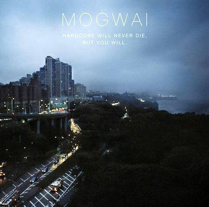 Mogwai "Hardcore Will Never Die But You Will LP"