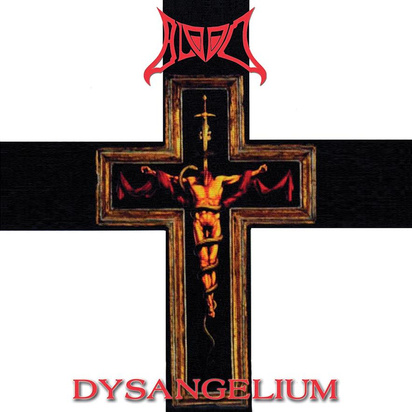 Blood "Dysangelium"