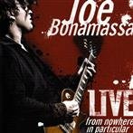 Bonamassa, Joe "Live From Nowhere In Particular"