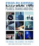 Clapton, Eric "Planes Trains and Eric - Mid And Far East Tour 2014 DVD"