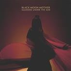 Black Moon Mother "Illusions Under The Sun"