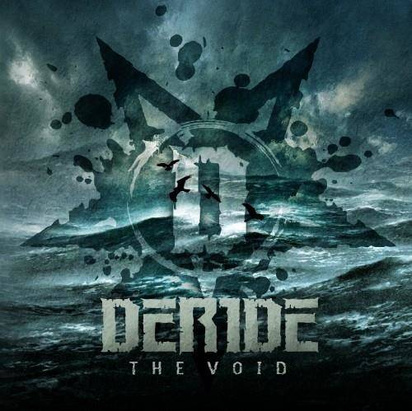 Deride "The Void"