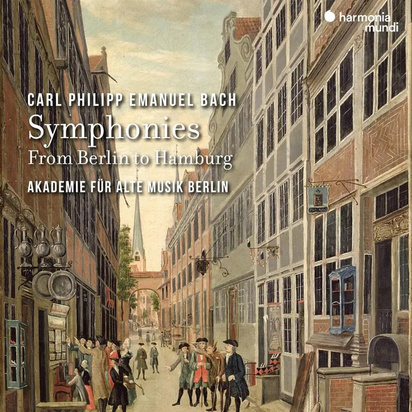 C.P.E. Bach "Symphonies - From Berlin To Hamburg Akademie Fur Alte Musik Berlin"
