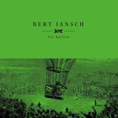 Bert Jansch "Toy Balloon LP"