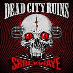 Dead City Ruins "Shockwave CD DIGIPACK"