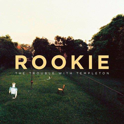 Trouble With Templeton, The "Rookie Lp"