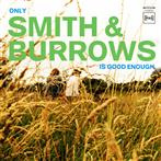 Smith & Burrows - Only Smith & Burrows Is Good Enough