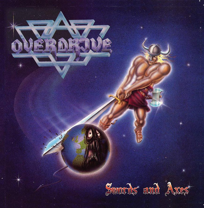 Overdrive "Swords And Axes"