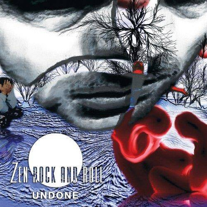 Zen Rock And Roll "Undone"