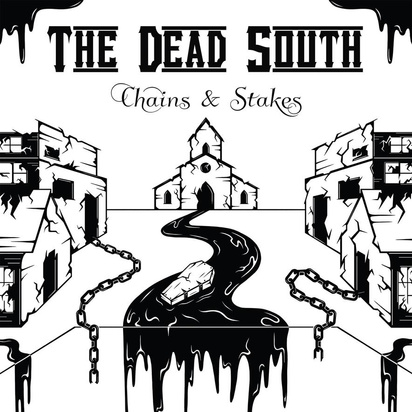 Dead South, The "Chains & Stakes"