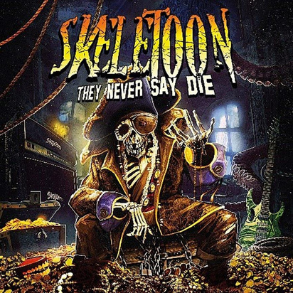 Skeletoon "They Never Say Die"