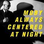 Moby "Always Centered At Night"