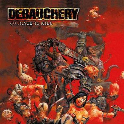 Debauchery "Continue To Kill"