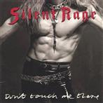 Silent Rage "Don't Touch Me There"