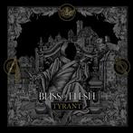 Bliss Of Flesh "Tyrant"