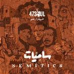 47Soul "Semitics"