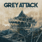 Grey Attack "Back To Greysland LP"