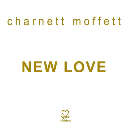 Moffett, Charnett "New Love"