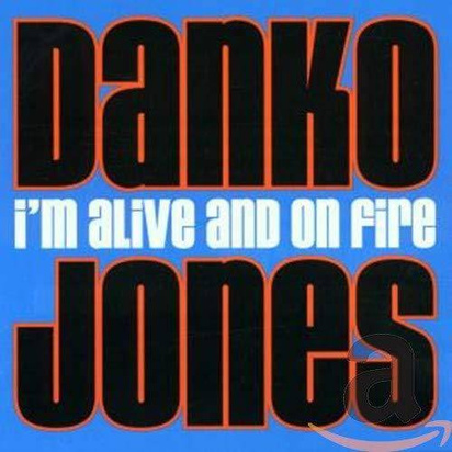 Danko Jones - I'm Alive And On Fire