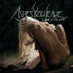Ashes You Leave "Songs Of The Lost"