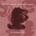 Boxmasters, The "Love & Hate In Desperate Places"