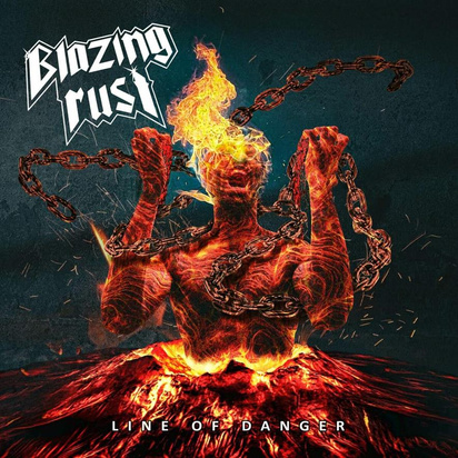 Blazing Rust "Line Of Danger"