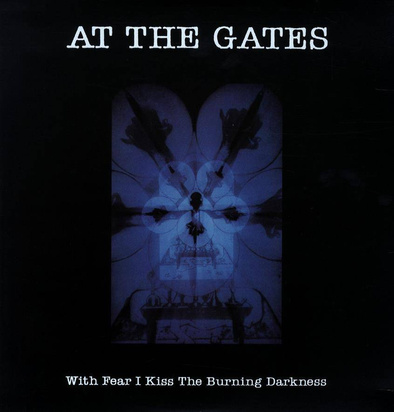 At The Gates "With Fear I Kiss The Burning Darkness Lp"