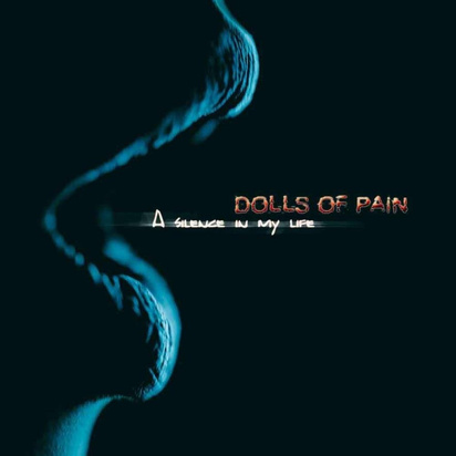 Dolls Of Pain "A Silence In My Life"