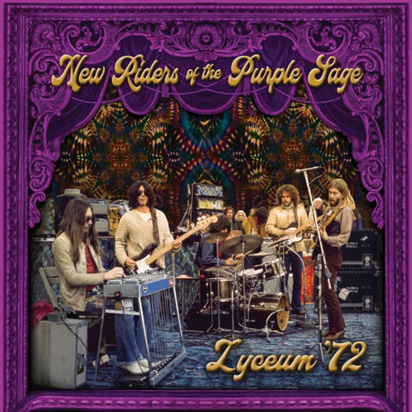 New Riders Of The Purple Sage "Lyceum ‘72"