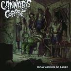 Cannabis Corpse "From Wisdom To Baked"
