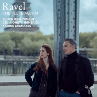 Ravel "The Flute Album Beaudiment Oneto Bensaid Deshayes"