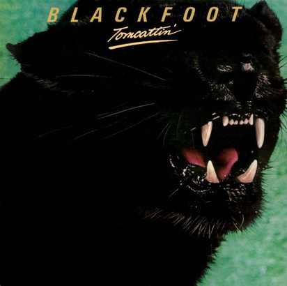 Blackfoot "Tomcattin"