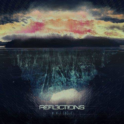 Reflections "Exist"