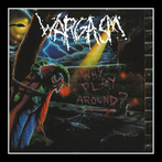 Wargasm "Why Play Around"